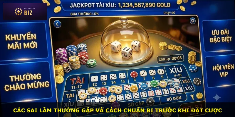 Các sai lầm thường gặp và cách chuẩn bị trước khi đặt cược
