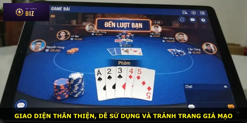 Giao diện thân thiện, dễ sử dụng và tránh trang giả mạo