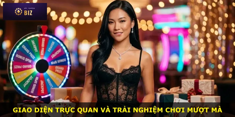 Giao diện trực quan và trải nghiệm chơi mượt mà