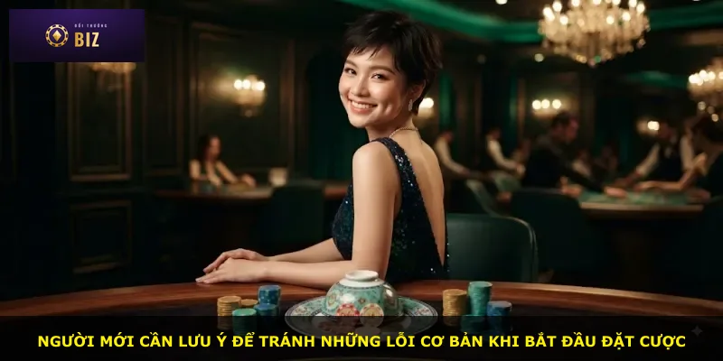 Người mới cần lưu ý để tránh những lỗi cơ bản khi bắt đầu đặt cược
