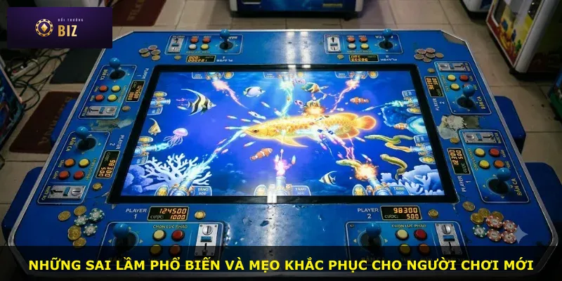 Những sai lầm phổ biến và mẹo khắc phục cho người chơi mới
