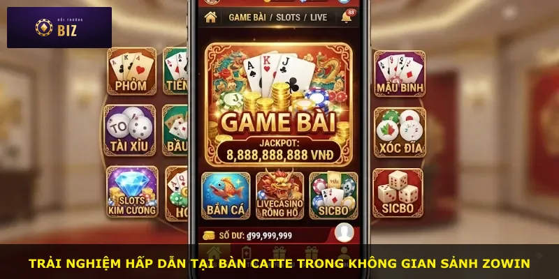 Trải nghiệm hấp dẫn tại bàn Catte trong không gian sảnh Zowin